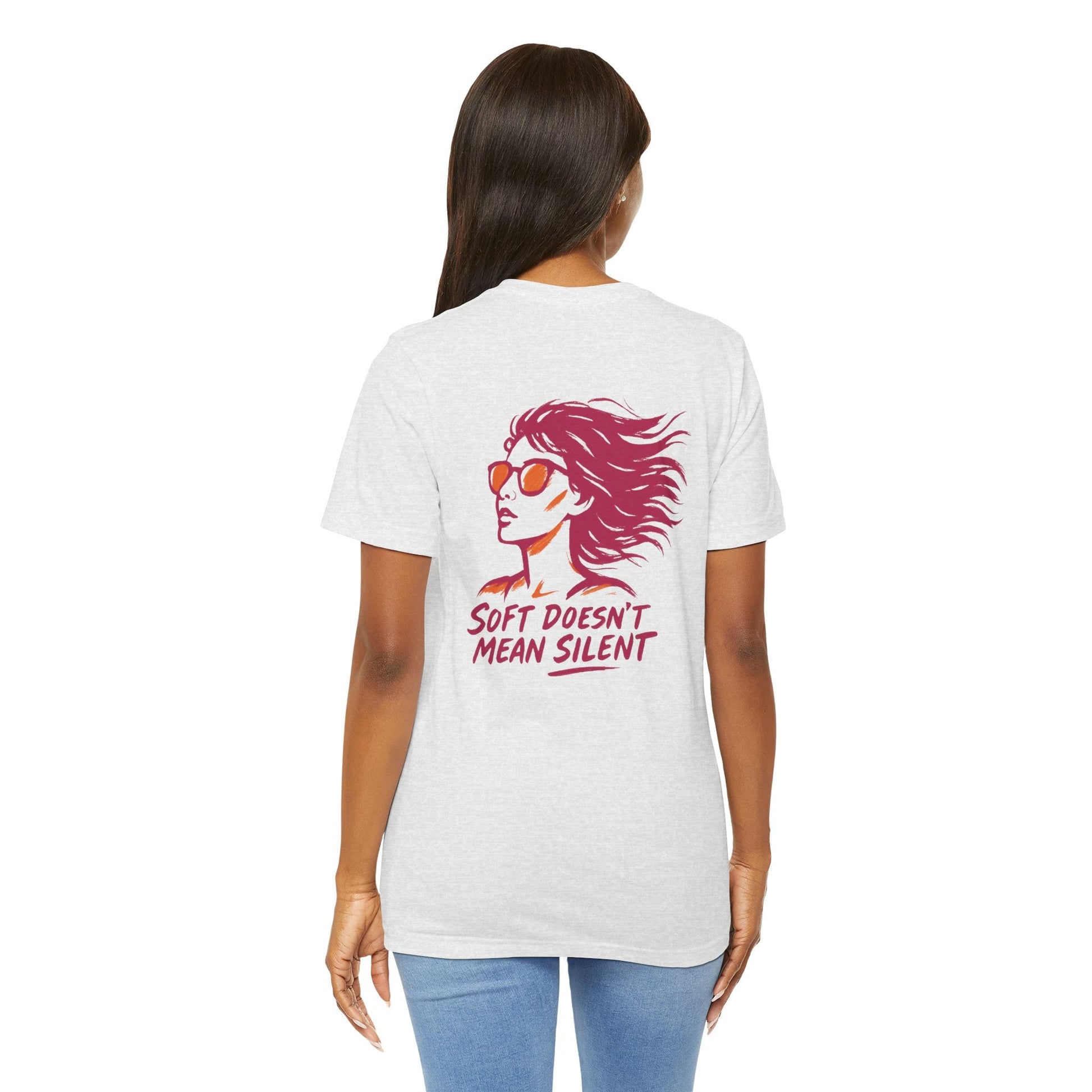 Soft Doesn’t Mean Silent Feminist T-Shirt – Bold Empowerment Tee for Women, Unisex Graphic Statement Top - Spirit Stitch