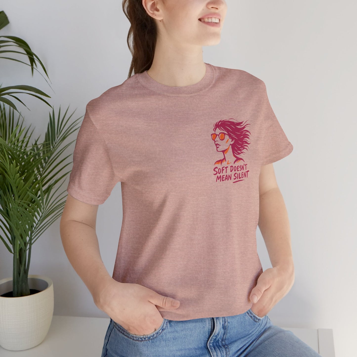 Soft Doesn’t Mean Silent Feminist T-Shirt – Bold Empowerment Tee for Women, Unisex Graphic Statement Top - Spirit Stitch