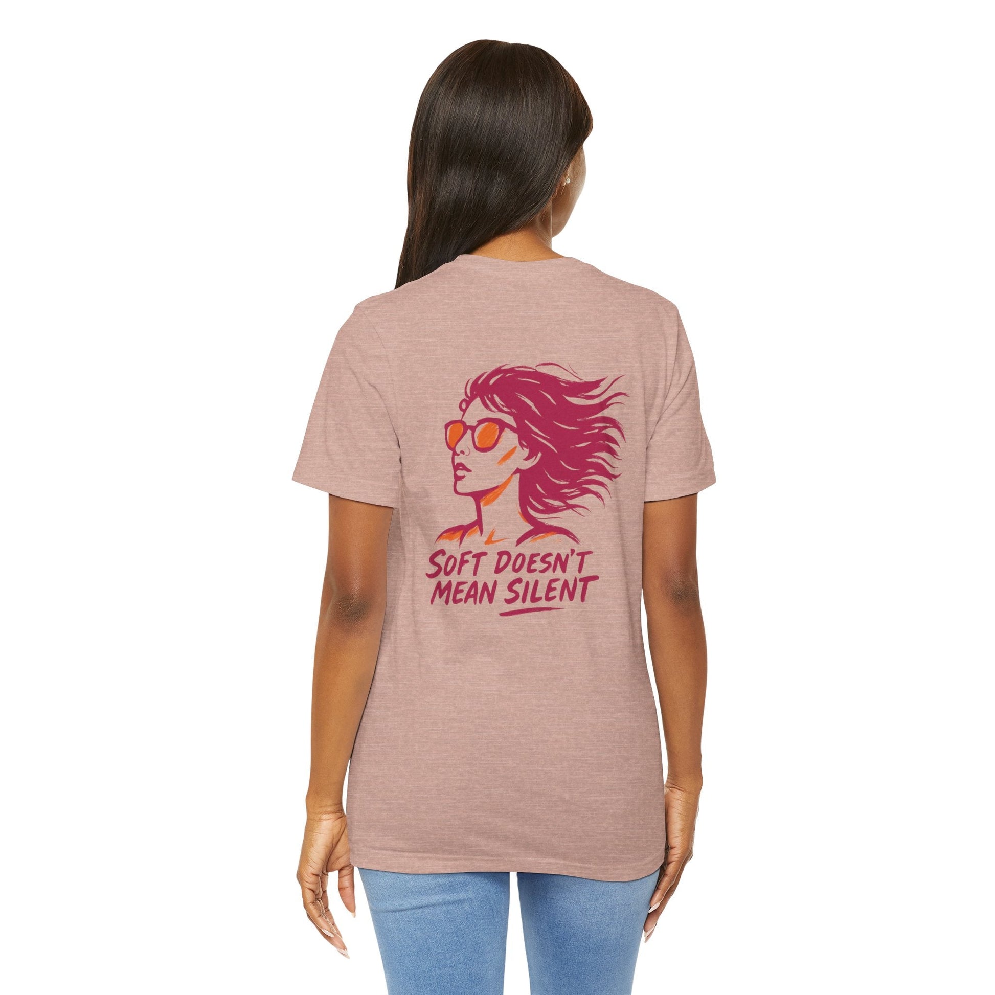 Soft Doesn’t Mean Silent Feminist T-Shirt – Bold Empowerment Tee for Women, Unisex Graphic Statement Top - Spirit Stitch