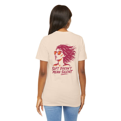 Soft Doesn’t Mean Silent Feminist T-Shirt – Bold Empowerment Tee for Women, Unisex Graphic Statement Top - Spirit Stitch