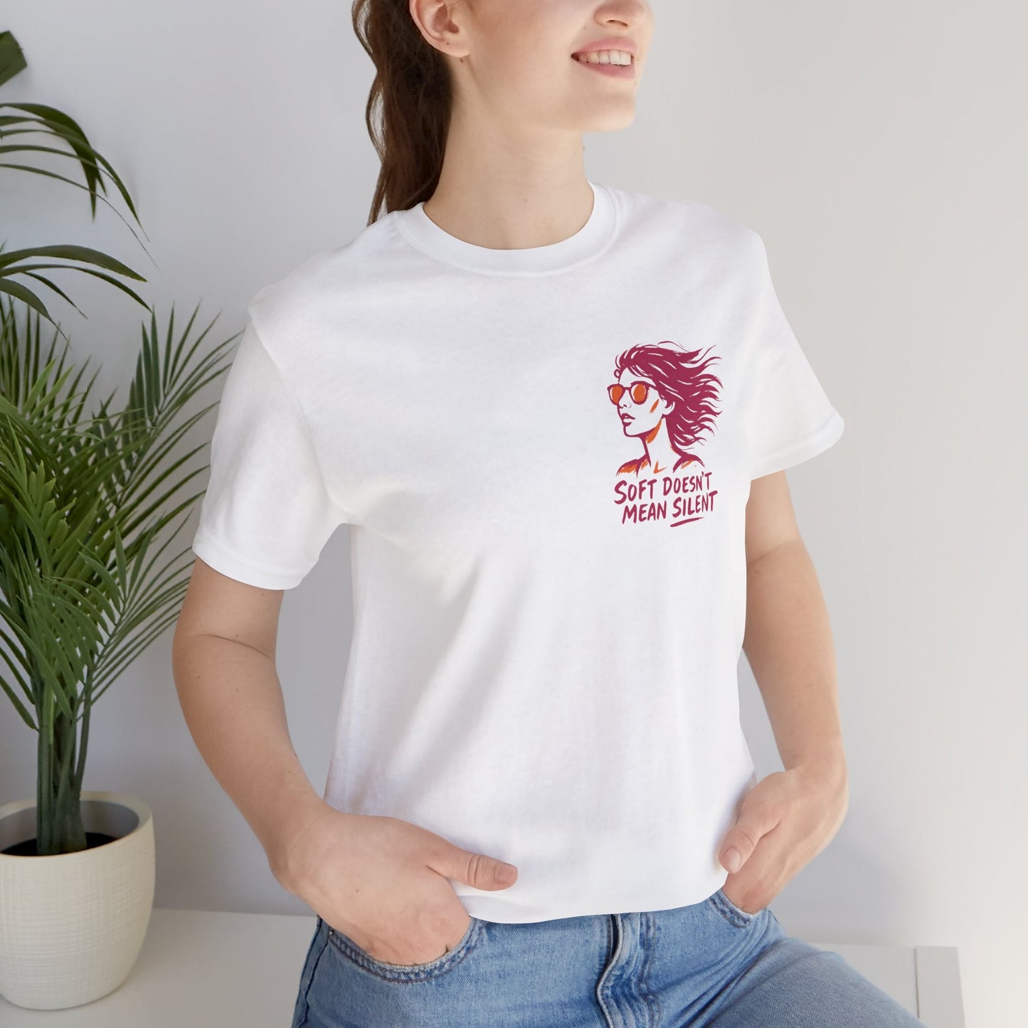 Soft Doesn’t Mean Silent Feminist T-Shirt – Bold Empowerment Tee for Women, Unisex Graphic Statement Top - Spirit Stitch