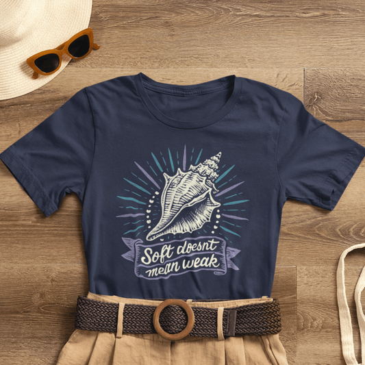 Soft Doesn’t Mean Weak Shirt | Seashell Empowerment Tee | Ocean Calm Strength Top | Gentle Rebels Collection - Spirit Stitch