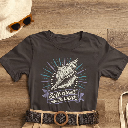 Soft Doesn’t Mean Weak Shirt | Seashell Empowerment Tee | Ocean Calm Strength Top | Gentle Rebels Collection - Spirit Stitch