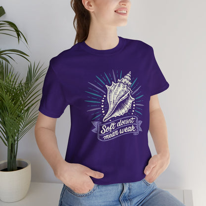 Soft Doesn’t Mean Weak Shirt | Seashell Empowerment Tee | Ocean Calm Strength Top | Gentle Rebels Collection - Spirit Stitch