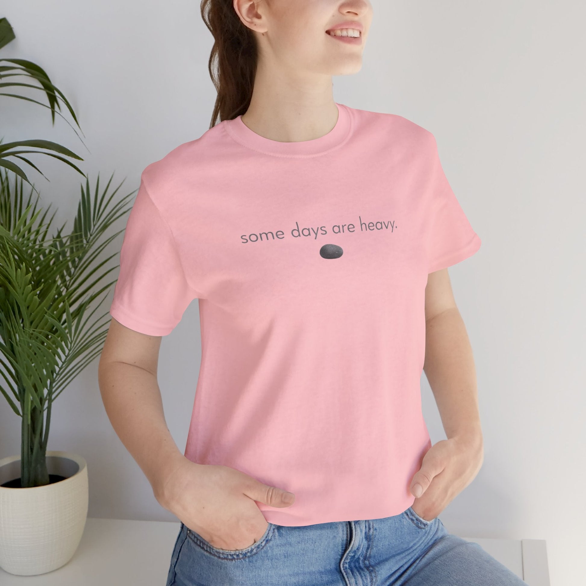 Some Days Are Heavy – Minimal Mental Health Affirmation Unisex T-Shirt - Spirit Stitch. Gift for International Self-Care Day.