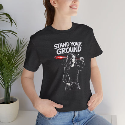 Stand Your Ground T-Shirt - Empowerment Streetwear Shirt for Women - Spirit Stitch