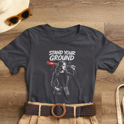 Stand Your Ground T-Shirt - Empowerment Streetwear Shirt for Women - Spirit Stitch