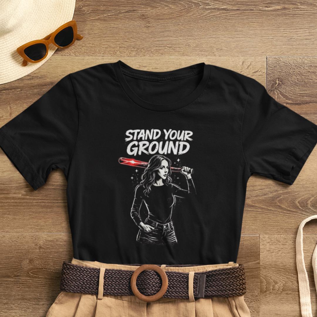 Stand Your Ground T-Shirt - Empowerment Streetwear Shirt for Women - Spirit Stitch