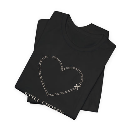 Still Chosen Heart Tee – Minimal Faith - Inspired Unisex Shirt with Stitched Heart Design - Spirit Stitch