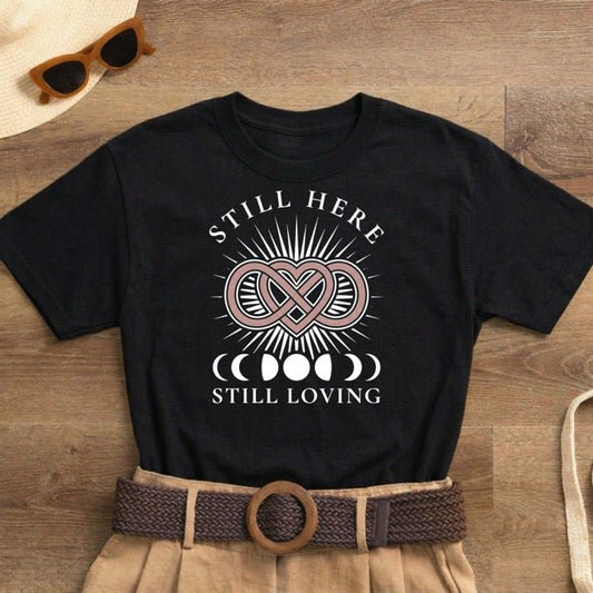Still Here Still Loving Shirt | Classic Heavy Cotton Tee | Infinity Heart Moon Phase Tee | Grief Memorial Gift | Eternal Love Shirt - Spirit Stitch