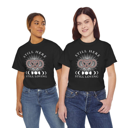 Still Here Still Loving Shirt | Classic Heavy Cotton Tee | Infinity Heart Moon Phase Tee | Grief Memorial Gift | Eternal Love Shirt - Spirit Stitch