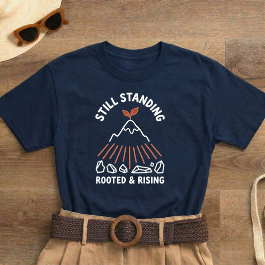 Still Standing Rooted and Rising Shirt | Classic Heavy Cotton Tee - Spirit Stitch. Gift for International Self-Care Day.