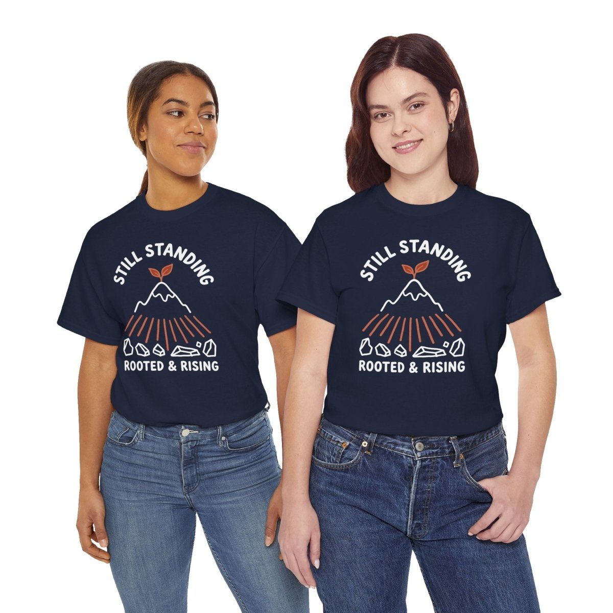 Still Standing Rooted and Rising Shirt | Classic Heavy Cotton Tee - Spirit Stitch. Gift for International Self-Care Day.