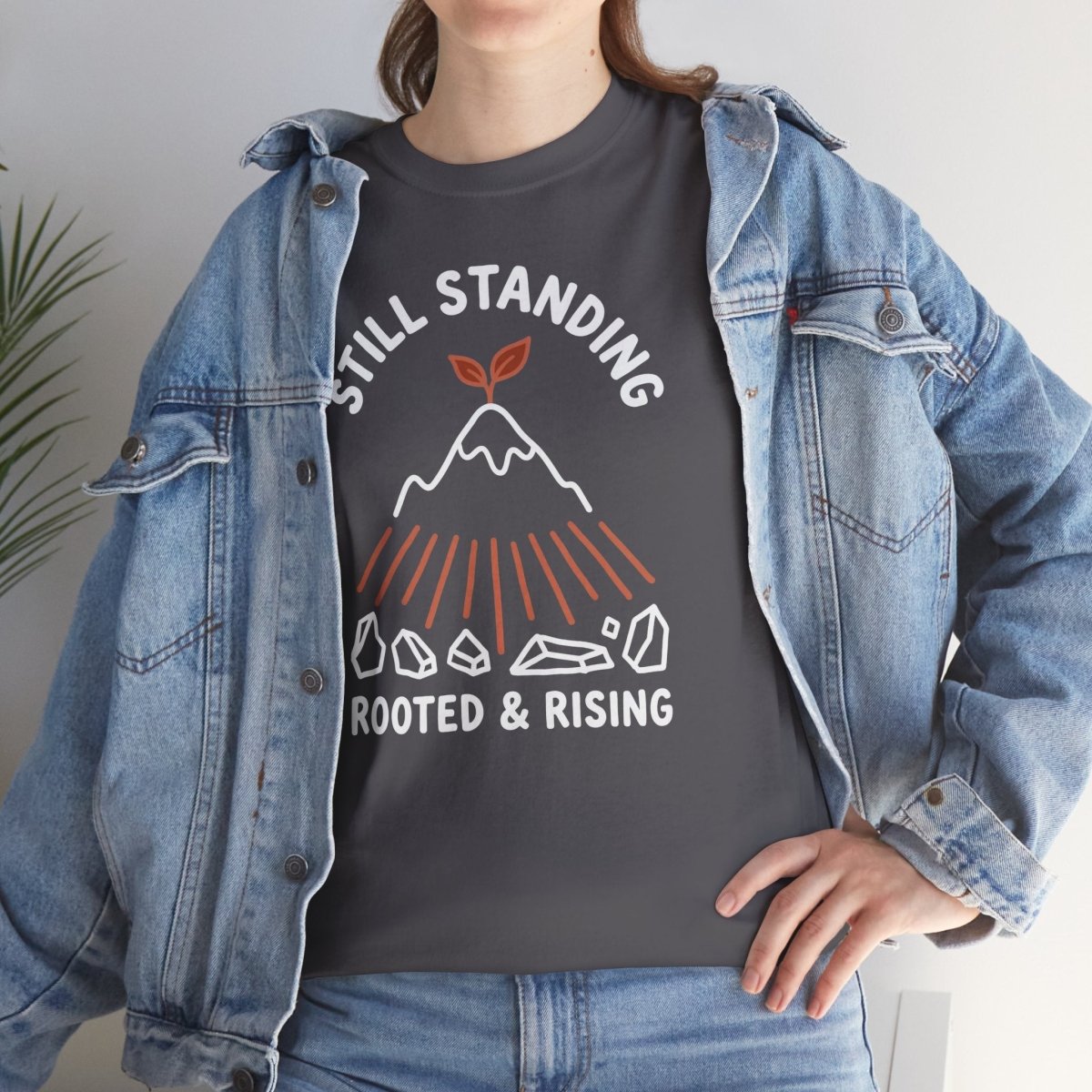 Still Standing Rooted and Rising Shirt | Classic Heavy Cotton Tee - Spirit Stitch. Gift for International Self-Care Day.