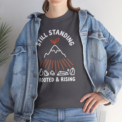 Still Standing Rooted and Rising Shirt | Classic Heavy Cotton Tee - Spirit Stitch. Gift for International Self-Care Day.