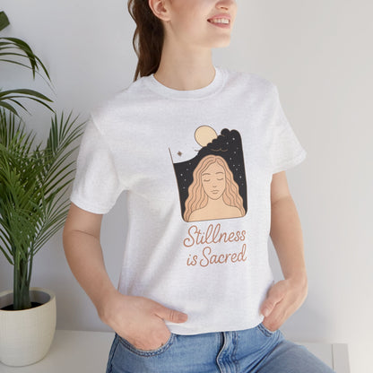 Stillness is Sacred Shirt – Mindfulness Spiritual T-Shirt, Meditative Feminine Graphic Tee, Self - Care Empowerment Top - Spirit Stitch