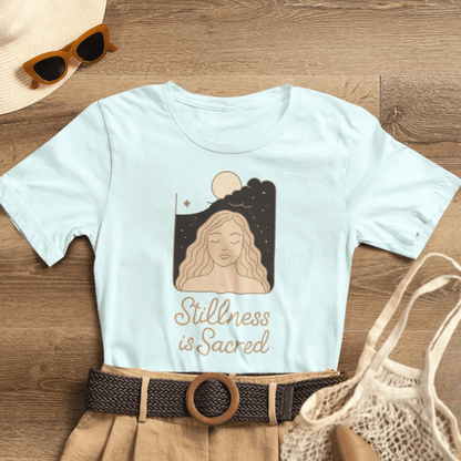Stillness is Sacred Shirt – Mindfulness Spiritual T-Shirt, Meditative Feminine Graphic Tee, Self - Care Empowerment Top - Spirit Stitch