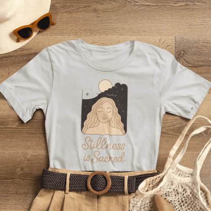 Stillness is Sacred Shirt – Mindfulness Spiritual T-Shirt, Meditative Feminine Graphic Tee, Self - Care Empowerment Top - Spirit Stitch