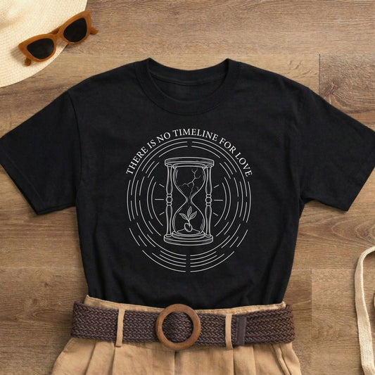 There Is No Timeline for Love Shirt | Classic Heavy Cotton Tee | Grief Memorial Tee | Hourglass Sympathy Gift | Loss Remembrance Shirt - Spirit Stitch