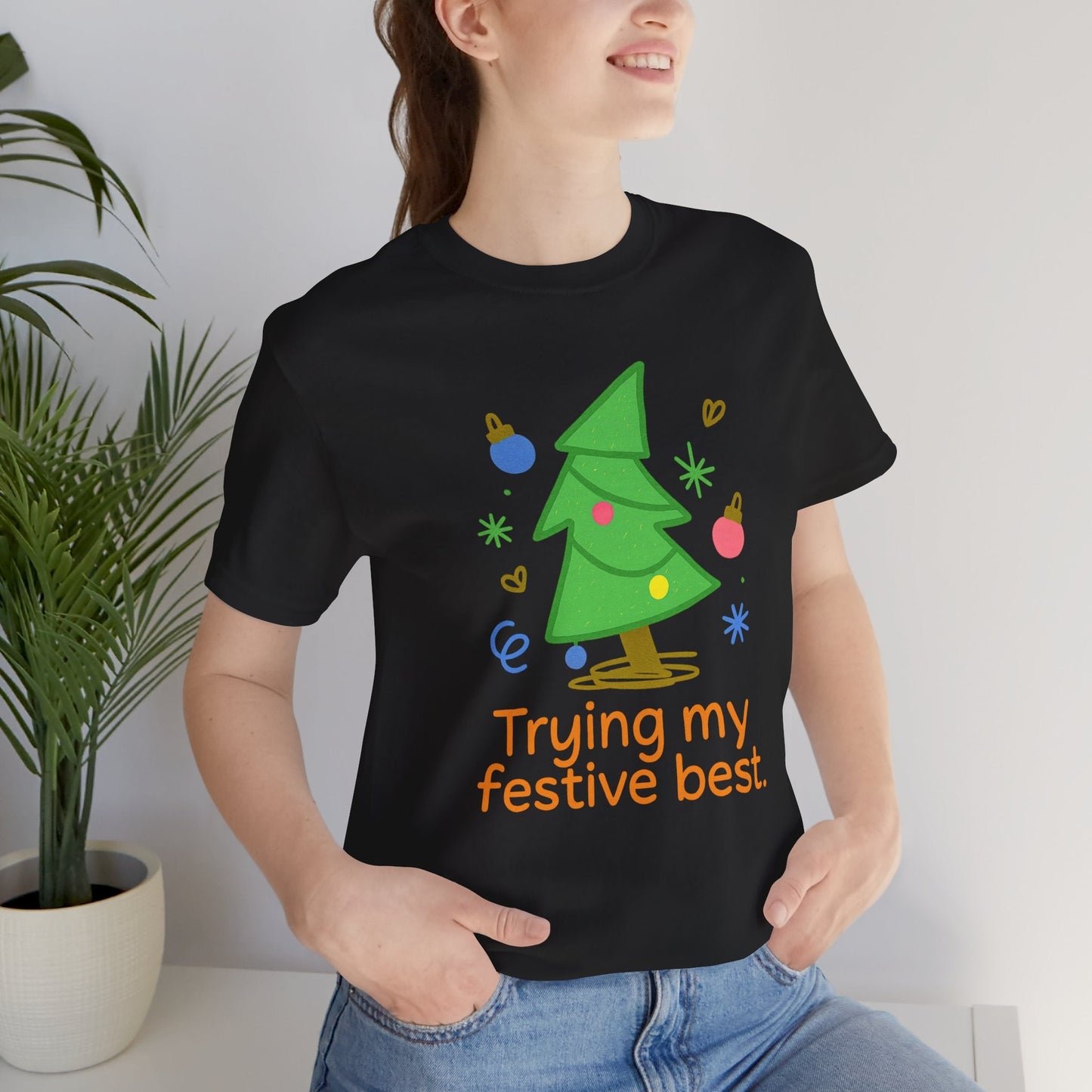 Trying My Festive Best – Cute Holiday Tree Graphic Tee | Funny Christmas T-Shirt | Soft Unisex Comfort Tee - Spirit Stitch