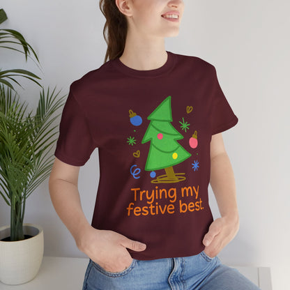 Trying My Festive Best – Cute Holiday Tree Graphic Tee | Funny Christmas T-Shirt | Soft Unisex Comfort Tee - Spirit Stitch