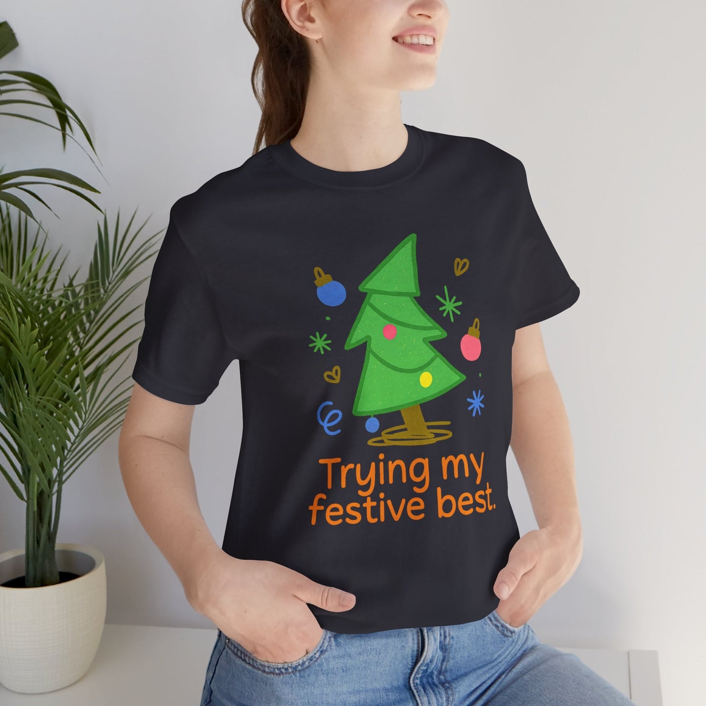Trying My Festive Best – Cute Holiday Tree Graphic Tee | Funny Christmas T-Shirt | Soft Unisex Comfort Tee - Spirit Stitch
