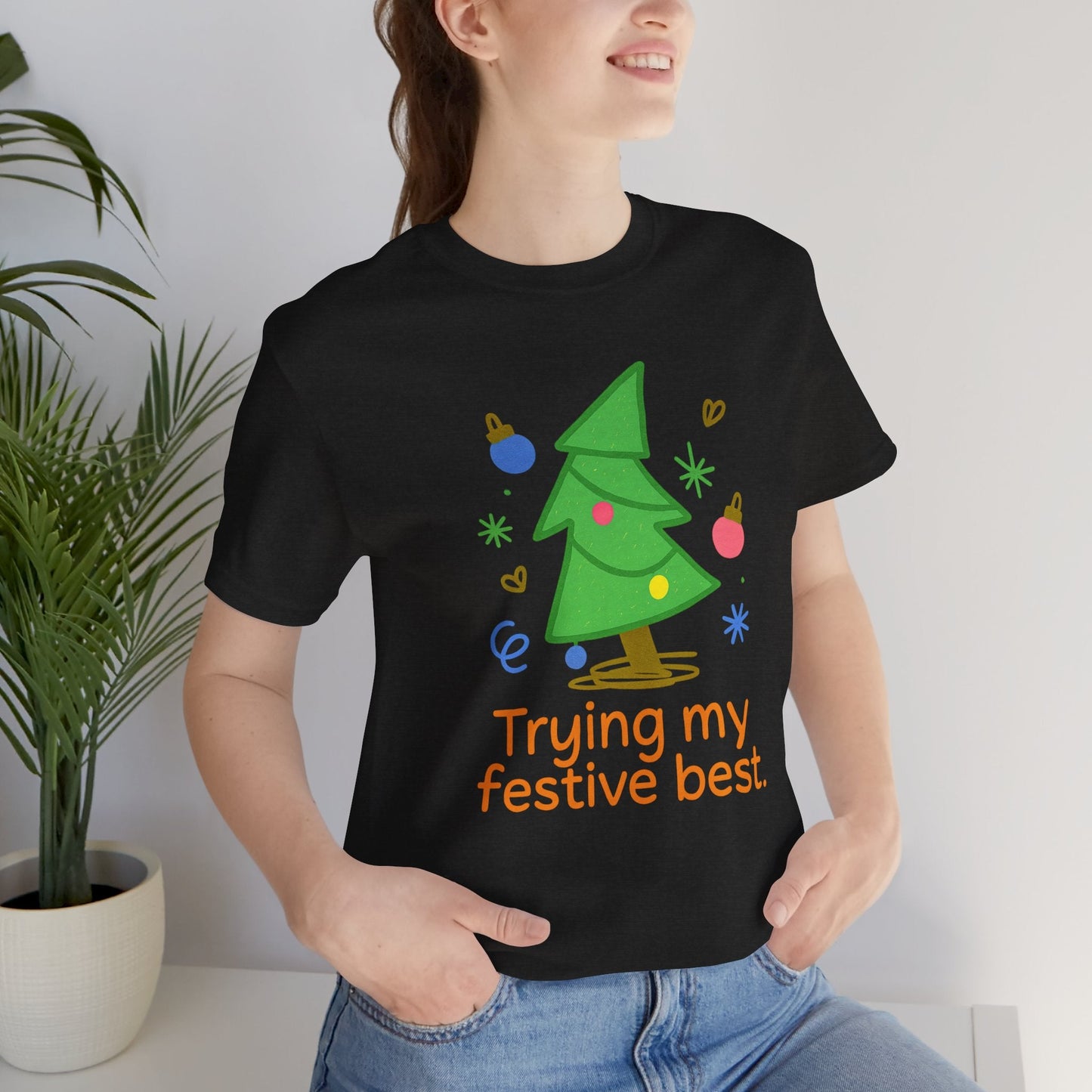 Trying My Festive Best – Cute Holiday Tree Graphic Tee | Funny Christmas T-Shirt | Soft Unisex Comfort Tee - Spirit Stitch