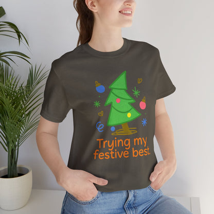 Trying My Festive Best – Cute Holiday Tree Graphic Tee | Funny Christmas T-Shirt | Soft Unisex Comfort Tee - Spirit Stitch
