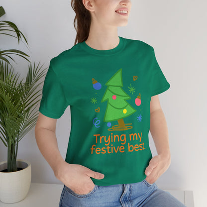 Trying My Festive Best – Cute Holiday Tree Graphic Tee | Funny Christmas T-Shirt | Soft Unisex Comfort Tee - Spirit Stitch