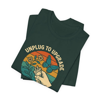 Unplug to Upgrade Shirt | Mindful Living Tee | Daily Boost Nature Top | Gentle Rebels Collection - Spirit Stitch