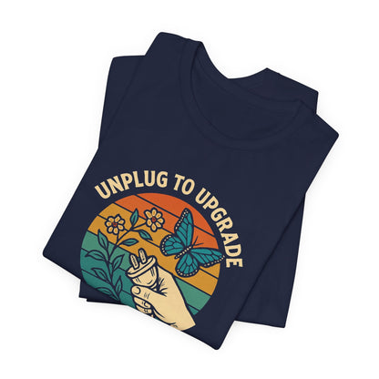 Unplug to Upgrade Shirt | Mindful Living Tee | Daily Boost Nature Top | Gentle Rebels Collection - Spirit Stitch