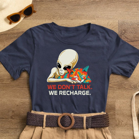 We Don't Talk We Recharge T-Shirt | Alien Cat Introvert Tee | Funny Spiritual Gift for Cat Lovers - Spirit Stitch