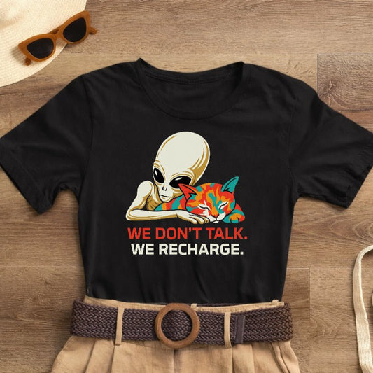 We Don't Talk We Recharge T-Shirt | Alien Cat Introvert Tee | Funny Spiritual Gift for Cat Lovers - Spirit Stitch