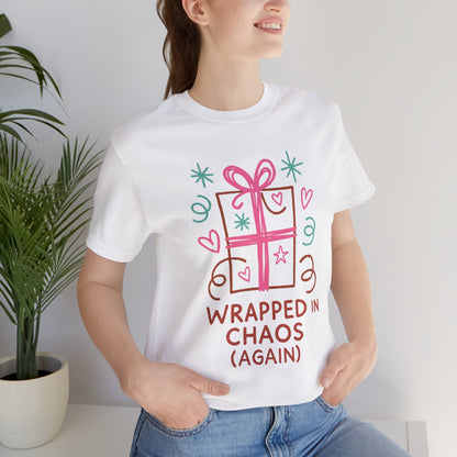 Wrapped in Chaos (Again) – Cozy Emotional Humor T-Shirt - Spirit Stitch