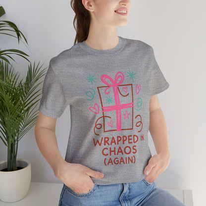 Wrapped in Chaos (Again) – Cozy Emotional Humor T-Shirt - Spirit Stitch