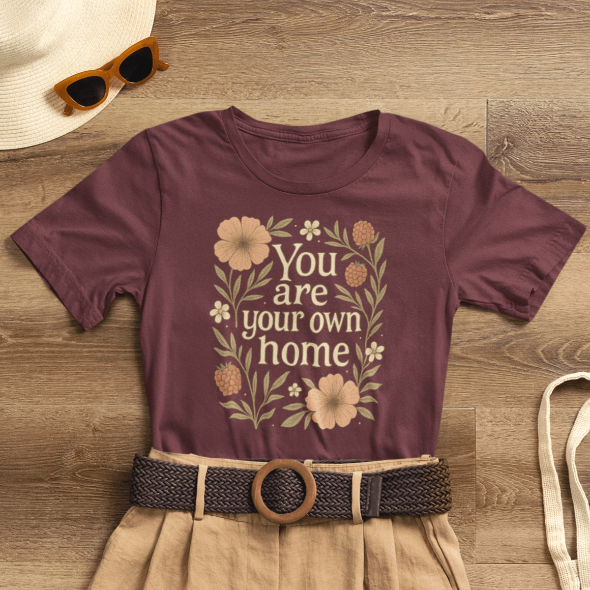 You Are Your Own Home Shirt – Botanical Quote Tee, Self Worth T-Shirt, Vintage Floral Graphic Top, Cozy Fall Affirmation Shirt - Spirit Stitch