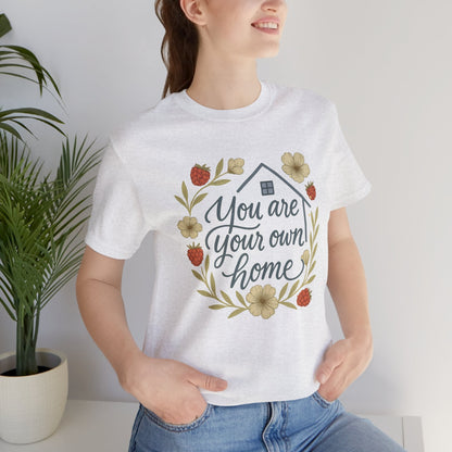 You Are Your Own Home Shirt – Fall Cottagecore Self - Love Tee - Spirit Stitch