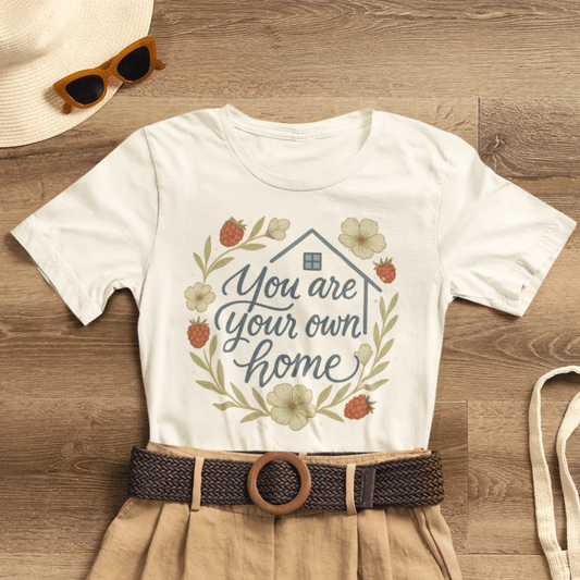 You Are Your Own Home Shirt – Fall Cottagecore Self - Love Tee - Spirit Stitch