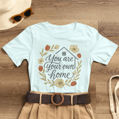 You Are Your Own Home Shirt – Fall Cottagecore Self - Love Tee - Spirit Stitch