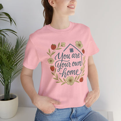 You Are Your Own Home Shirt – Fall Cottagecore Self - Love Tee - Spirit Stitch
