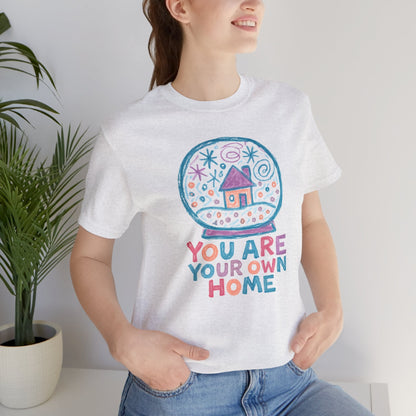You Are Your Own Home Shirt – Snow Globe Pastel Cottage Tee, Cozy Whimsical Doodle Design, Self - Spirit Stitch