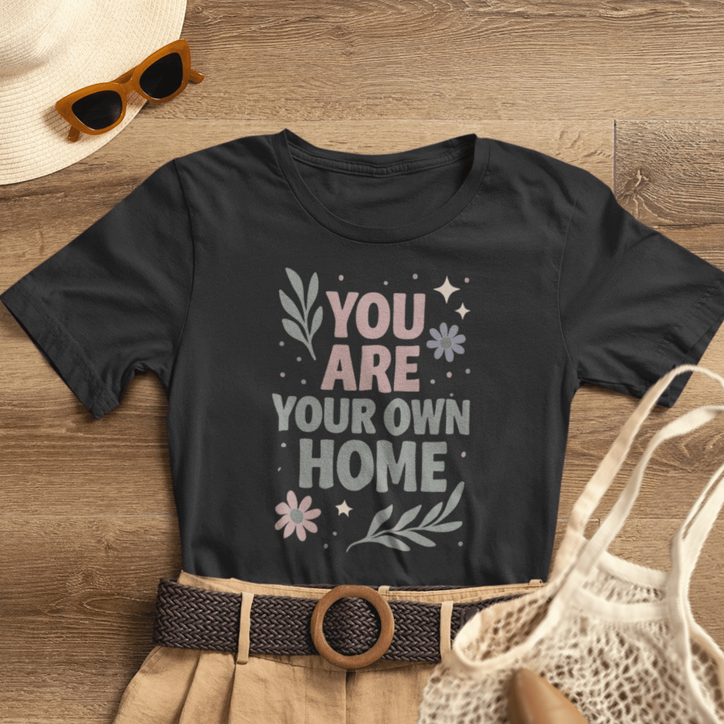 You Are Your Own Home T-Shirt – Gentle Reminder Tee for Self - Love & Healing - Spirit Stitch