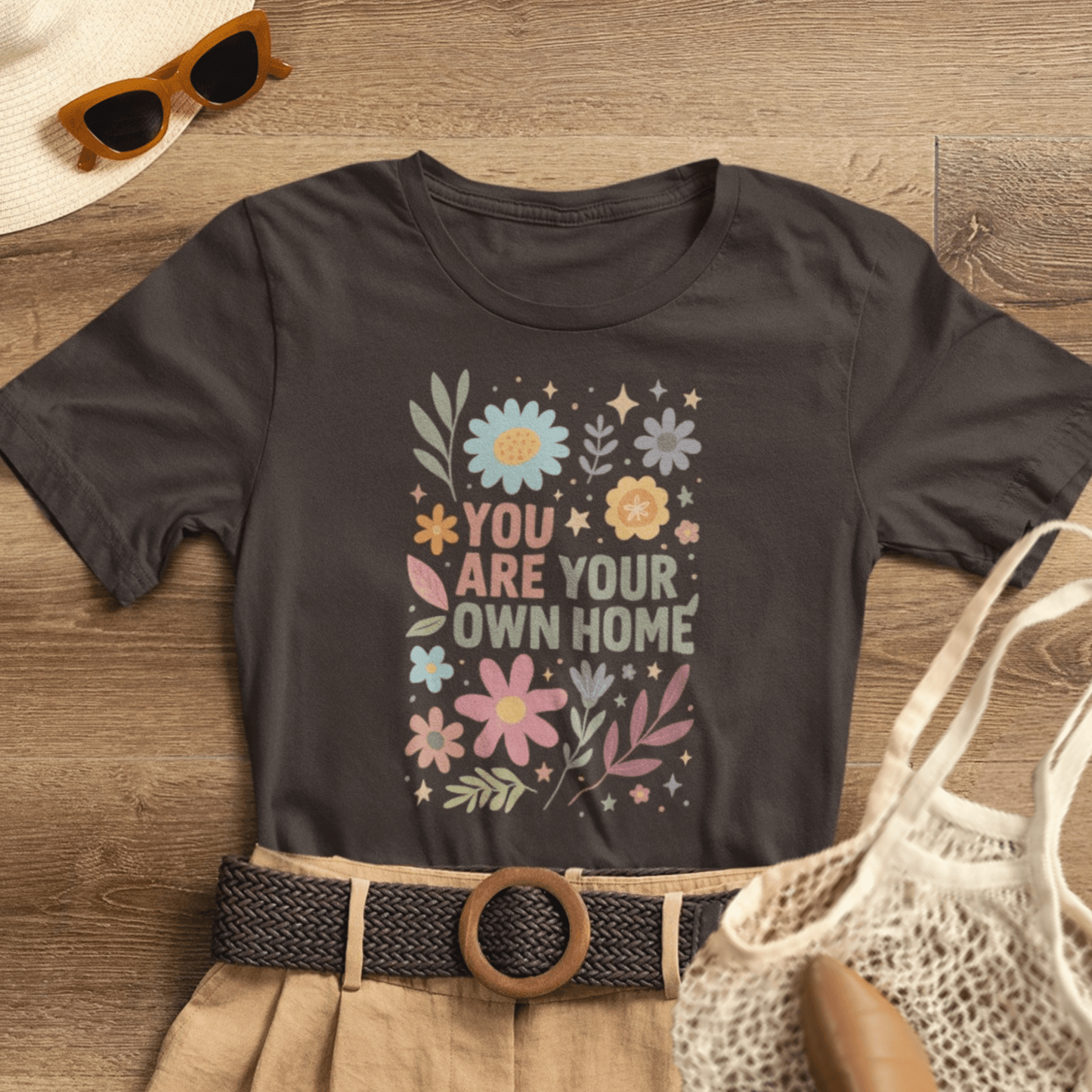 Printify "You Are Your Own Home" T-Shirt with floral graphic, promoting self-love and mindful living.